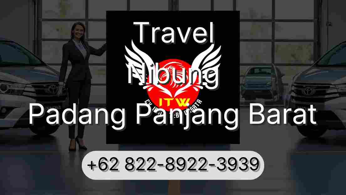 Travel Nibung Padang Panjang Barat
