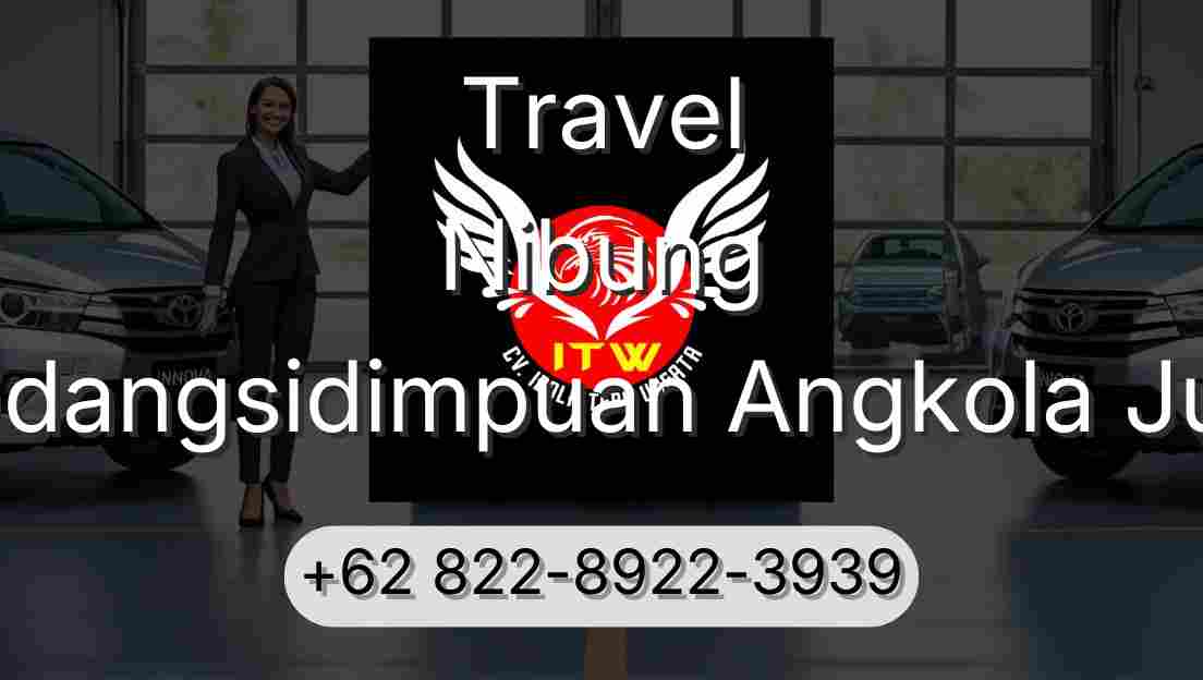 Travel Nibung Padangsidimpuan Angkola Julu