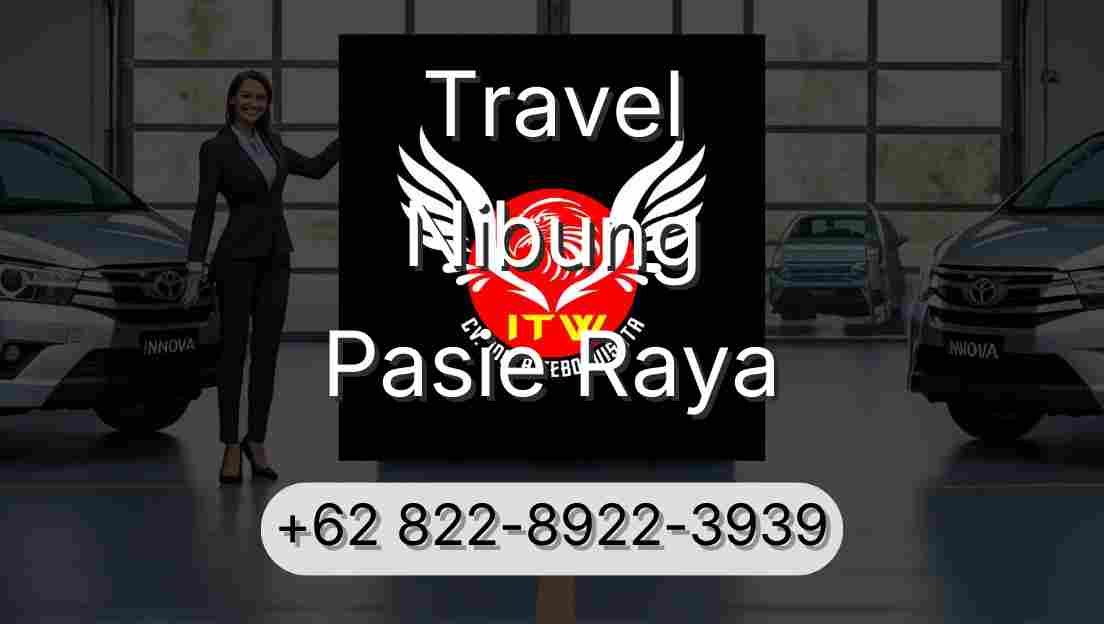 Travel Nibung Pasie Raya
