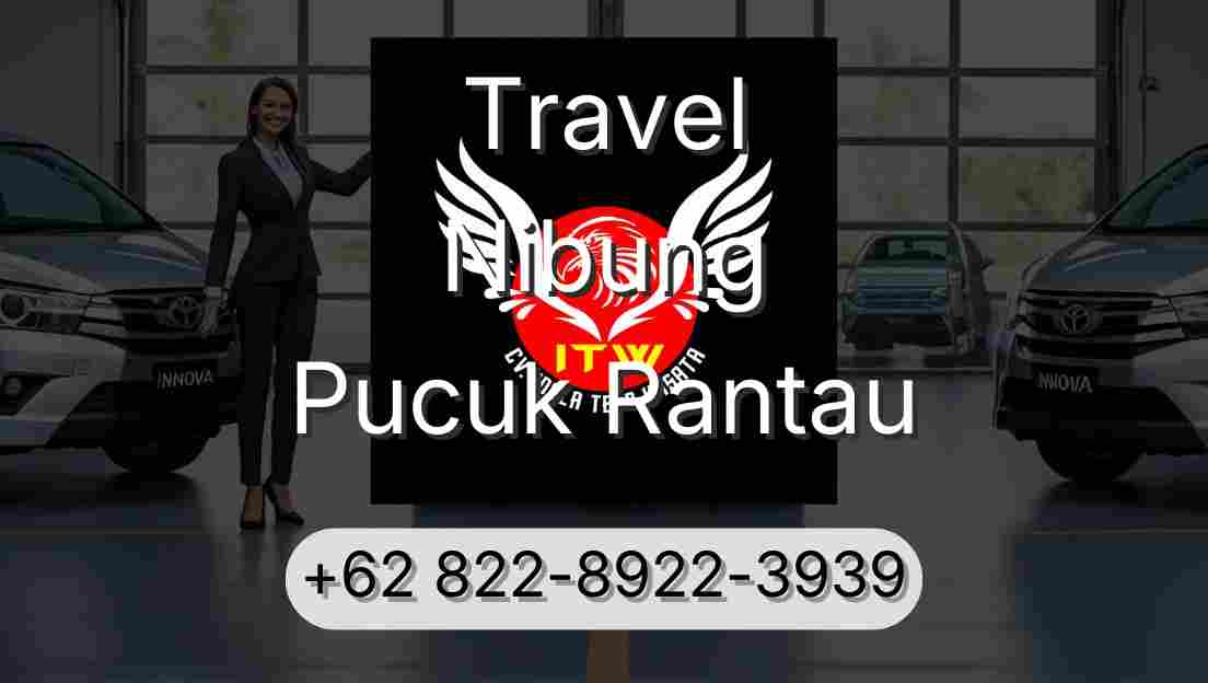 Travel Nibung Pucuk Rantau