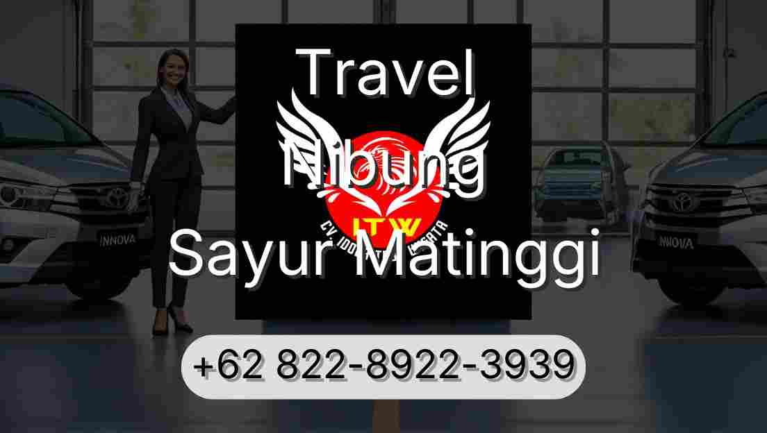 Travel Nibung Sayur Matinggi