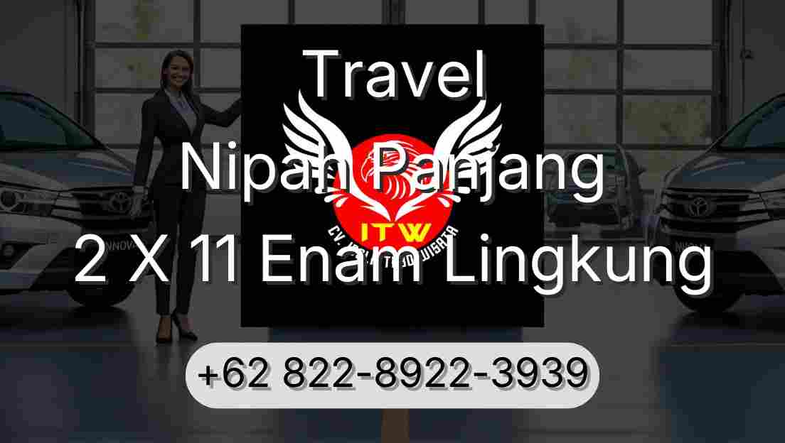 Travel Nipah Panjang 2 X 11 Enam Lingkung