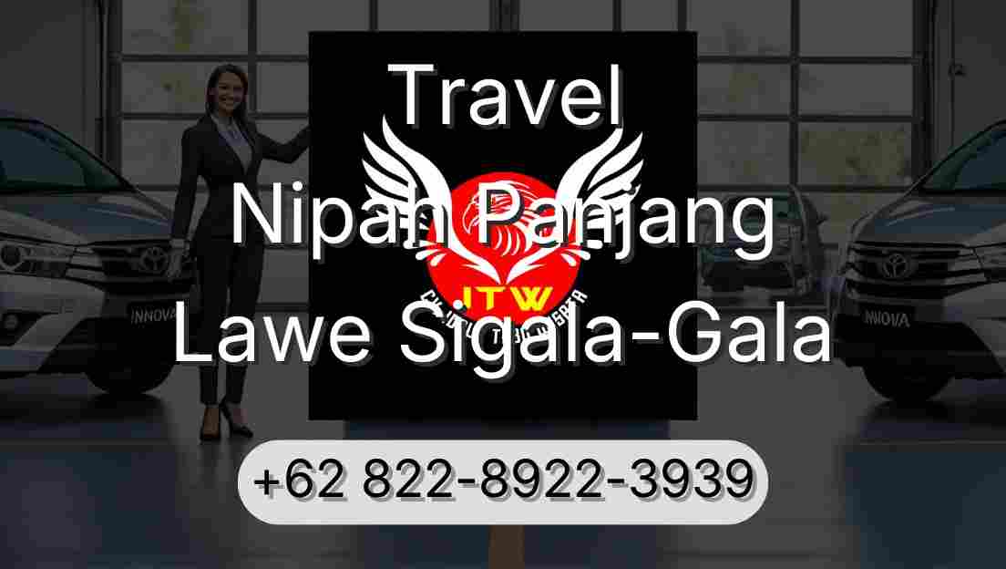 Travel Nipah Panjang Lawe Sigala-Gala