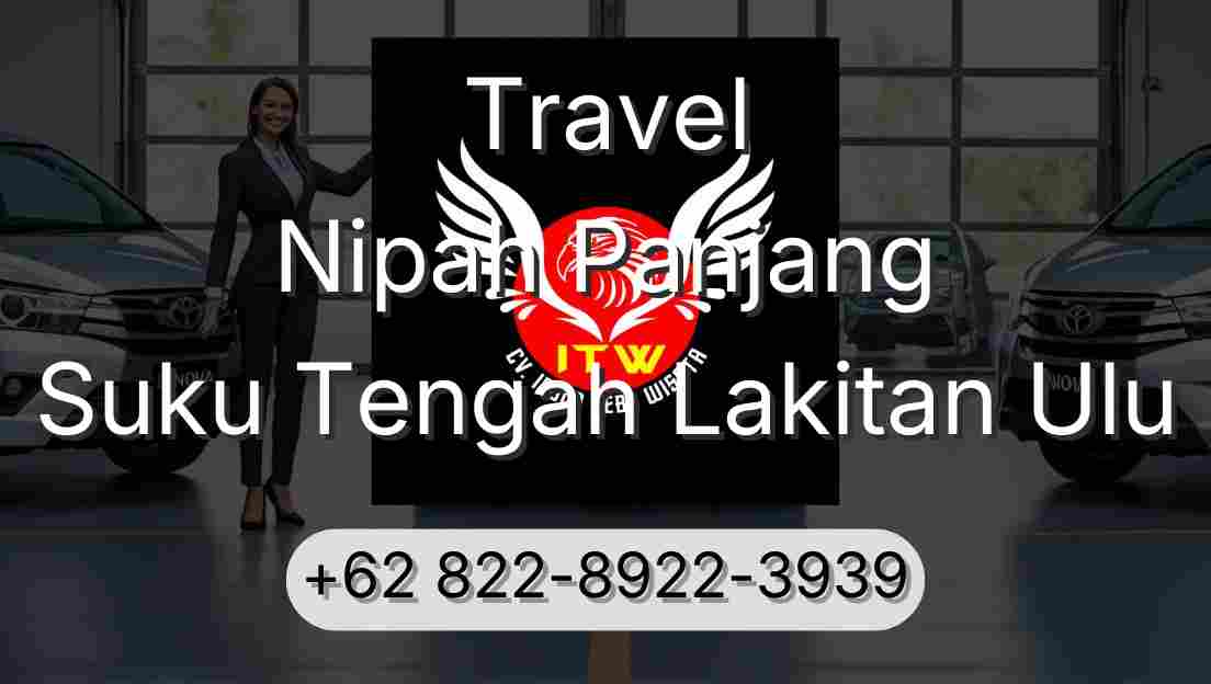 Travel Nipah Panjang Suku Tengah Lakitan Ulu
