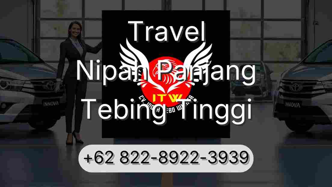 Travel Nipah Panjang Tebing Tinggi