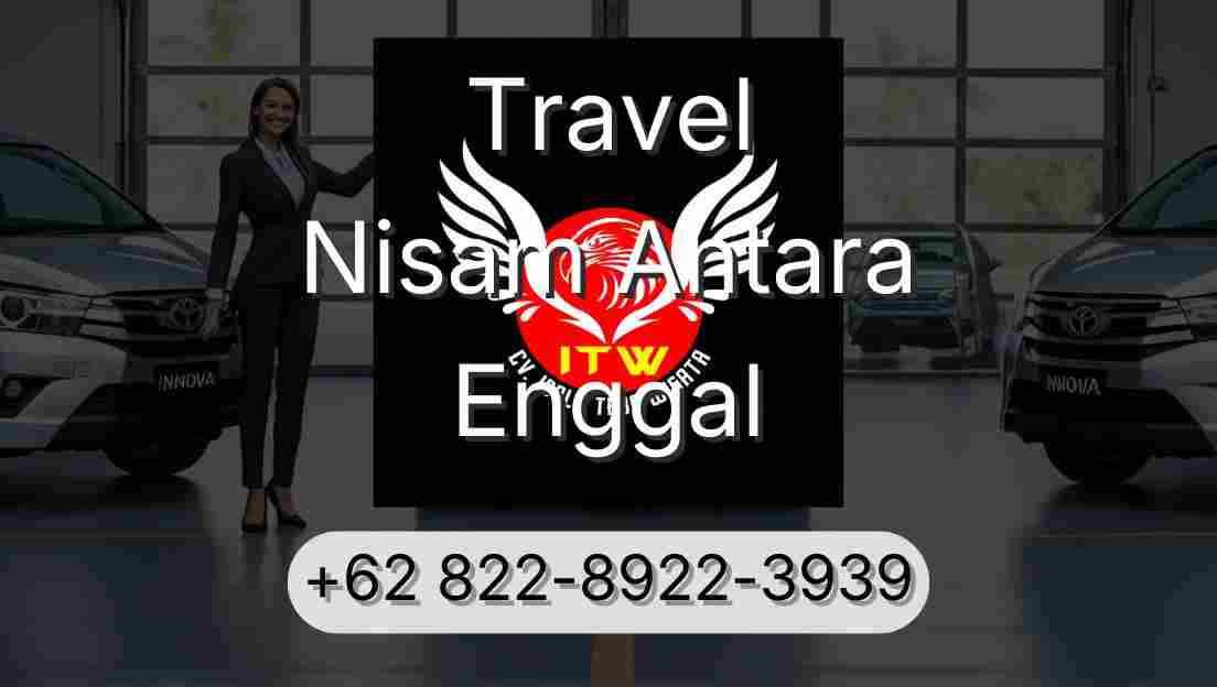 Travel Nisam Antara Enggal