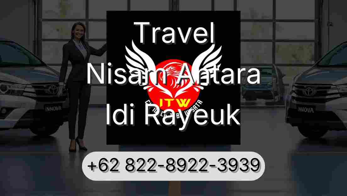 Travel Nisam Antara Idi Rayeuk