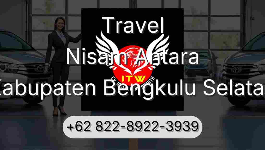Travel Nisam Antara Kabupaten Bengkulu Selatan