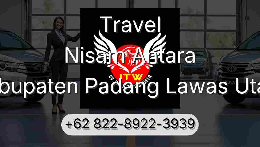 Travel Nisam Antara Kabupaten Padang Lawas Utara