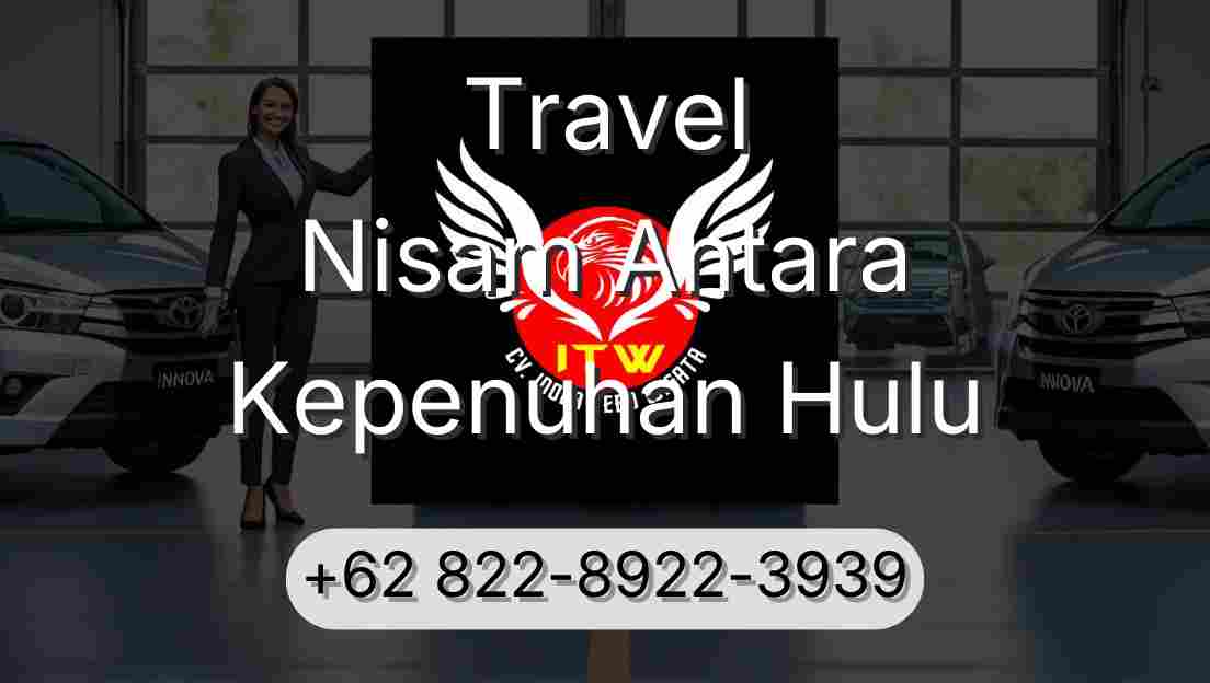 Travel Nisam Antara Kepenuhan Hulu
