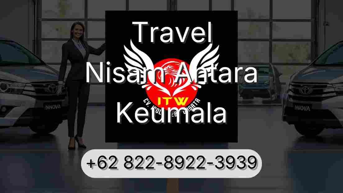 Travel Nisam Antara Keumala