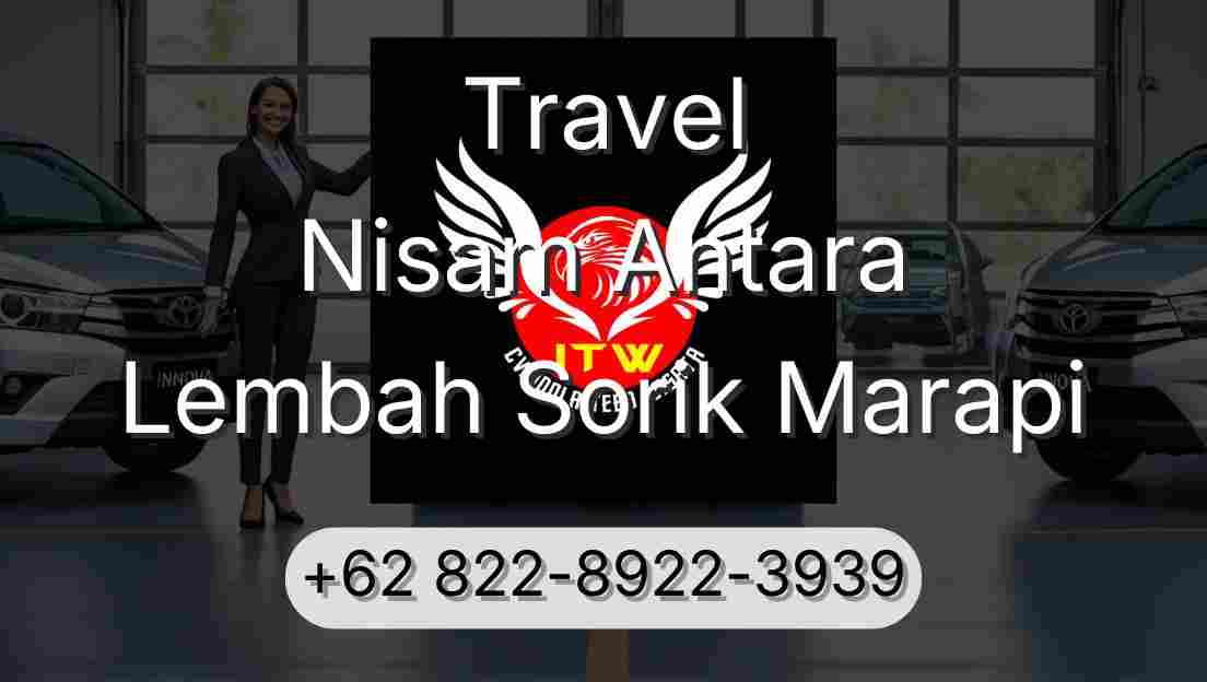 Travel Nisam Antara Lembah Sorik Marapi