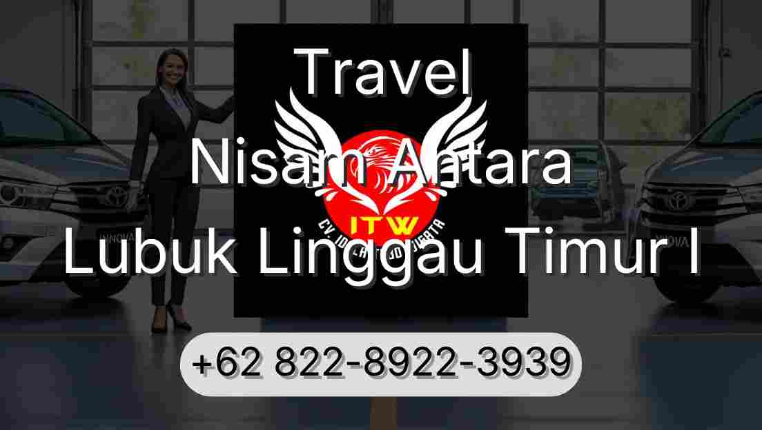 Travel Nisam Antara Lubuk Linggau Timur I