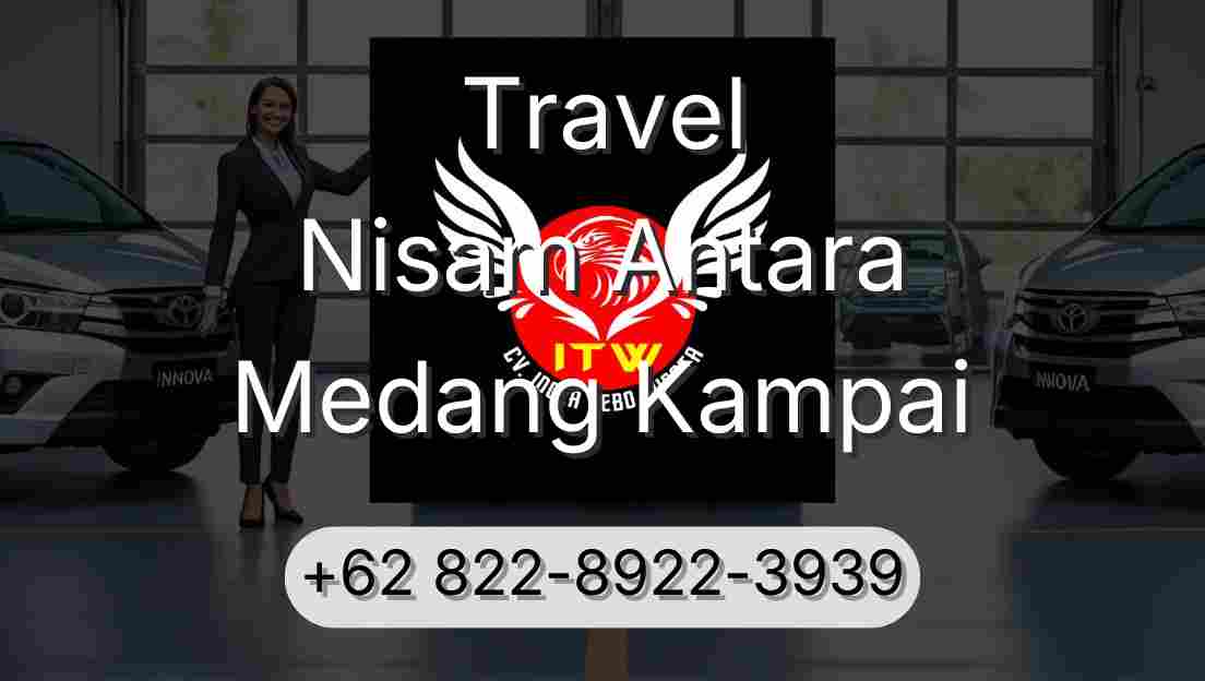 Travel Nisam Antara Medang Kampai