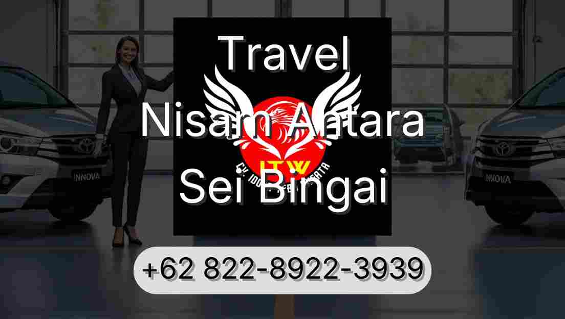 Travel Nisam Antara Sei Bingai