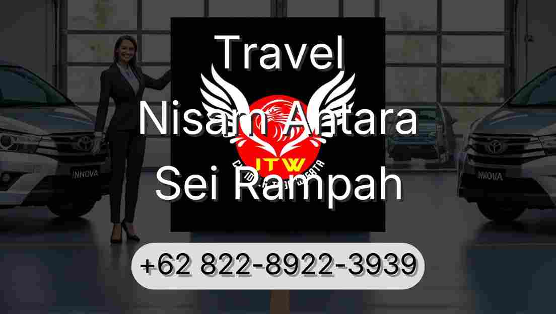 Travel Nisam Antara Sei Rampah