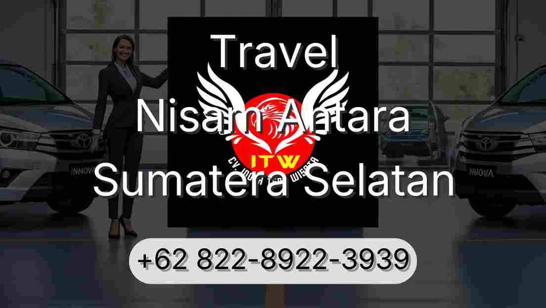 Travel Nisam Antara Sumatera Selatan