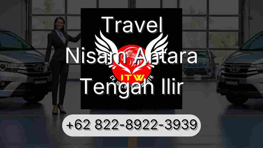 Travel Nisam Antara Tengah Ilir