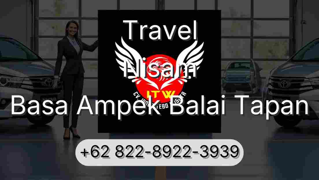 Travel Nisam Basa Ampek Balai Tapan