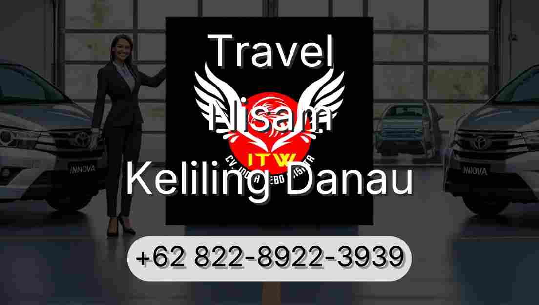 Travel Nisam Keliling Danau