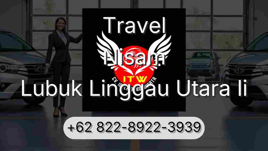 Travel Nisam Lubuk Linggau Utara Ii