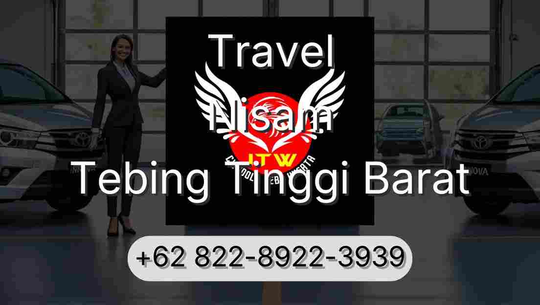 Travel Nisam Tebing Tinggi Barat