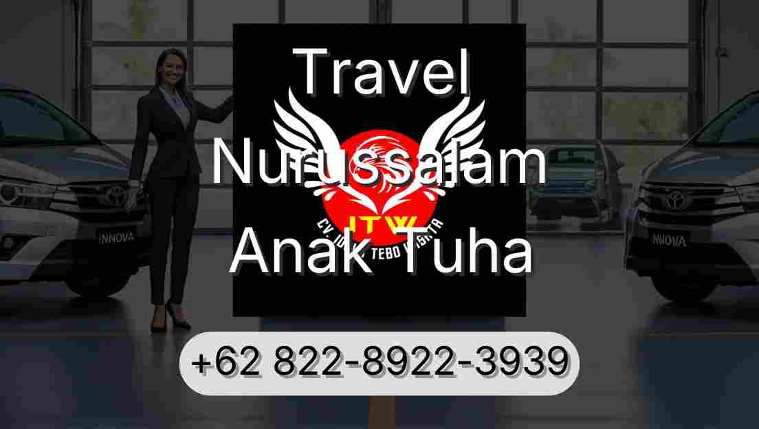 Travel Nurussalam Anak Tuha