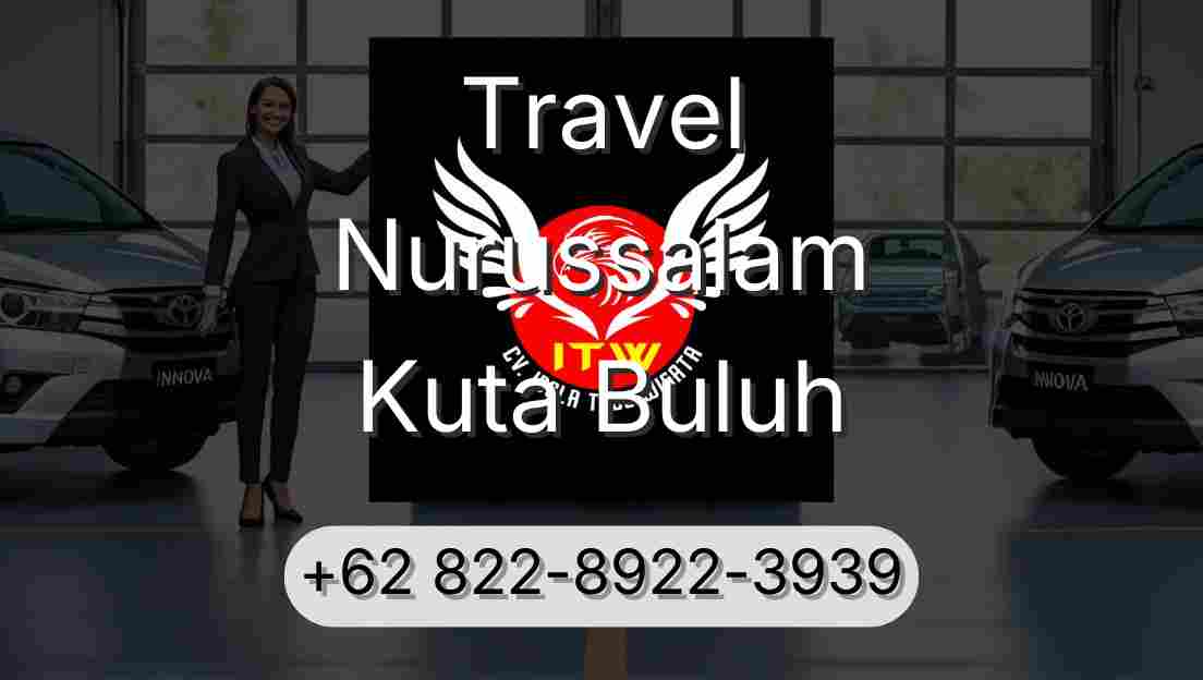 Travel Nurussalam Kuta Buluh