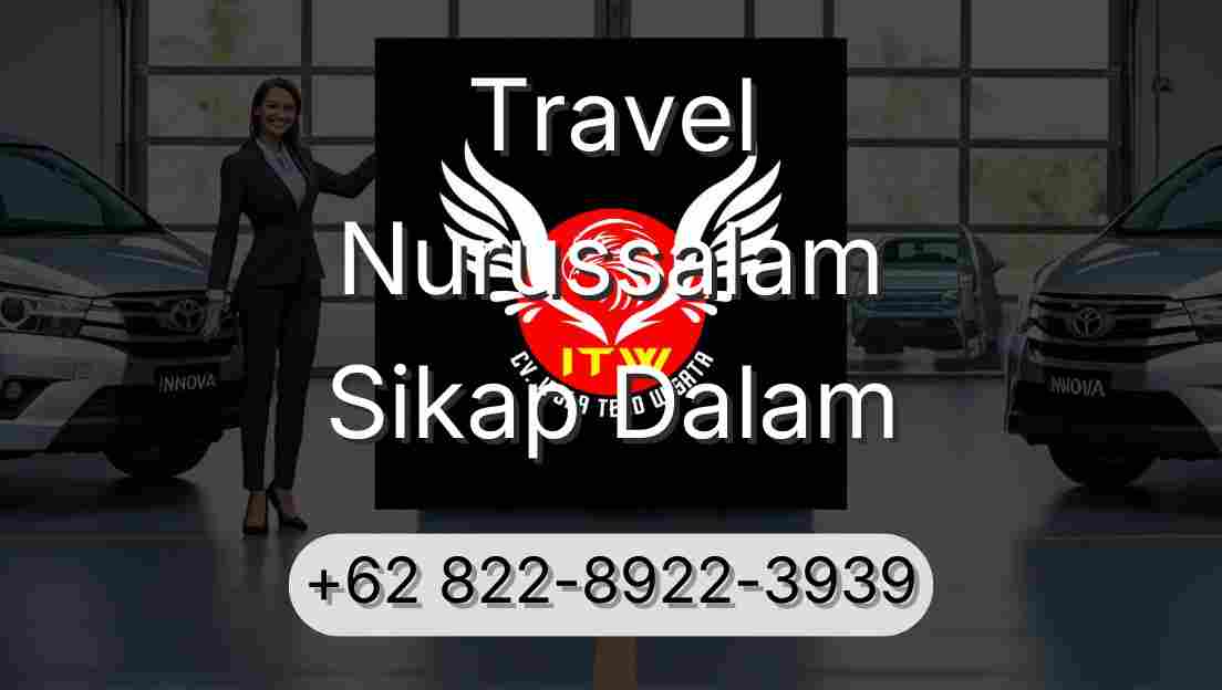 Travel Nurussalam Sikap Dalam