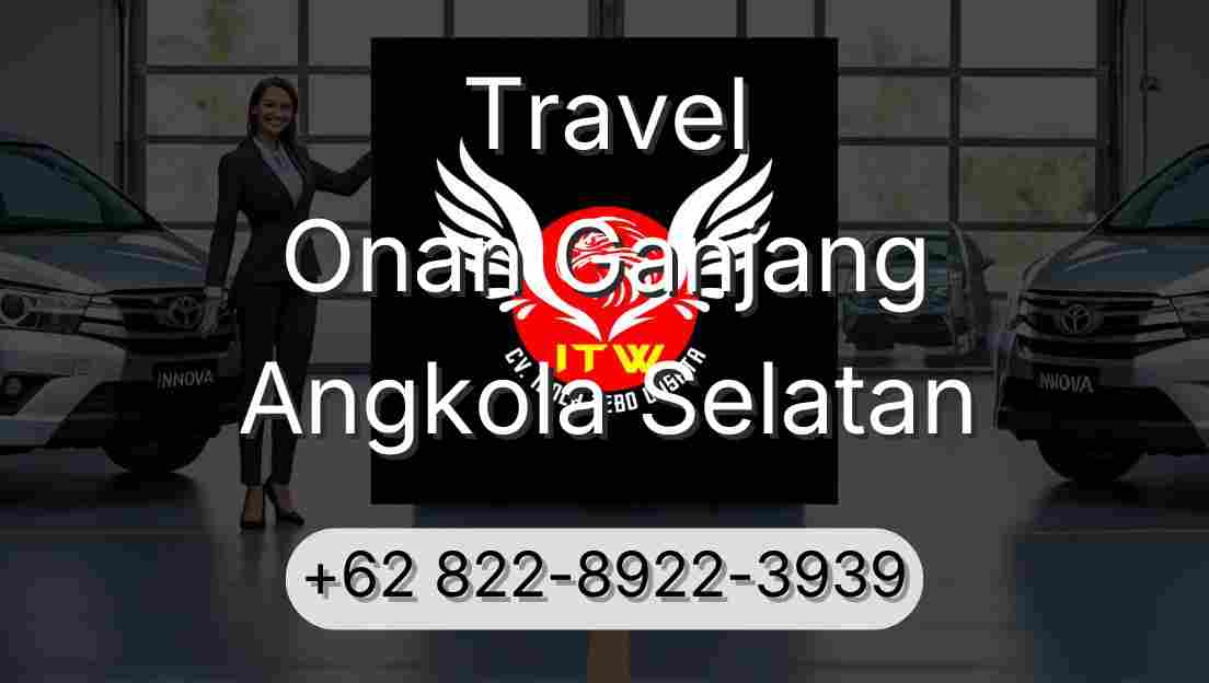 Travel Onan Ganjang Angkola Selatan