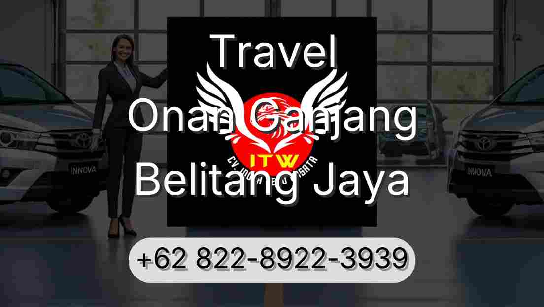 Travel Onan Ganjang Belitang Jaya