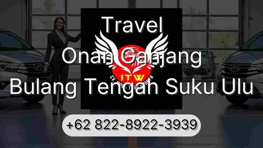 Travel Onan Ganjang Bulang Tengah Suku Ulu