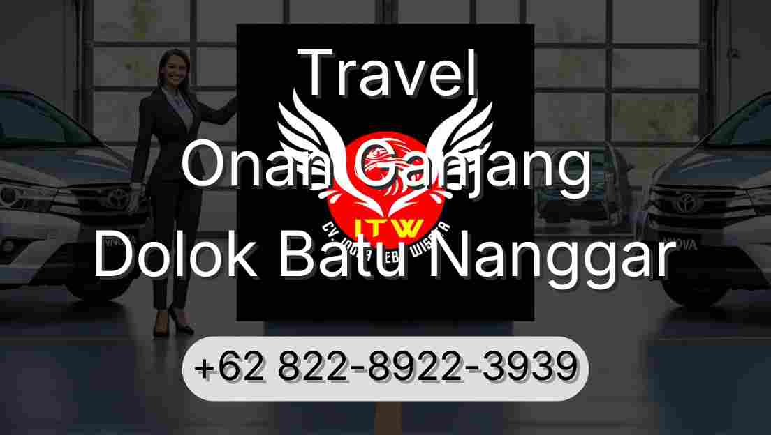 Travel Onan Ganjang Dolok Batu Nanggar