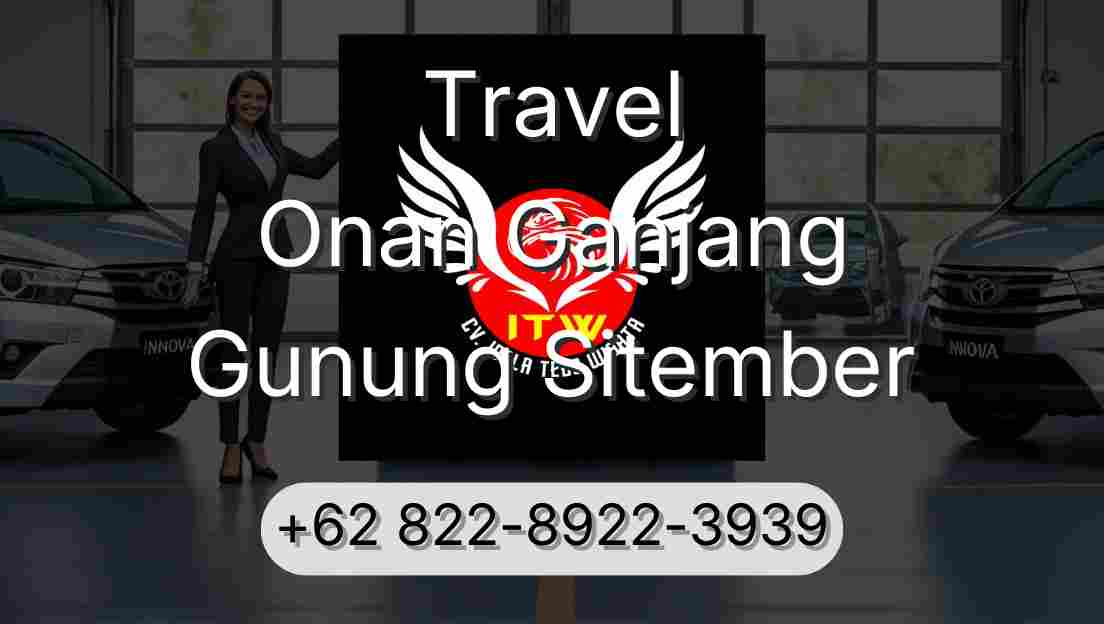 Travel Onan Ganjang Gunung Sitember