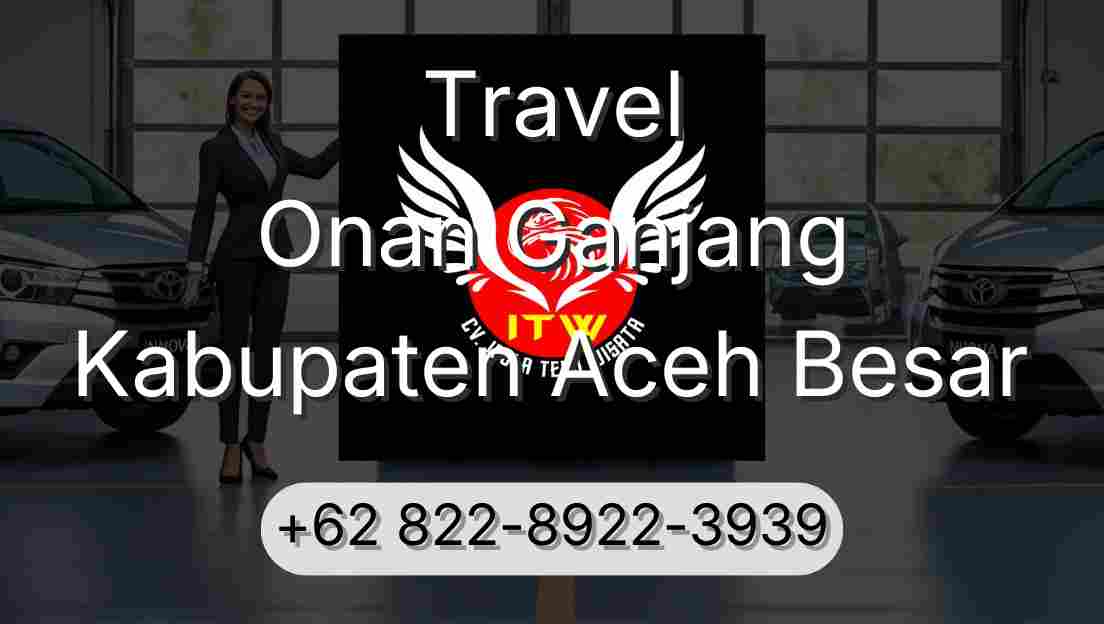 Travel Onan Ganjang Kabupaten Aceh Besar