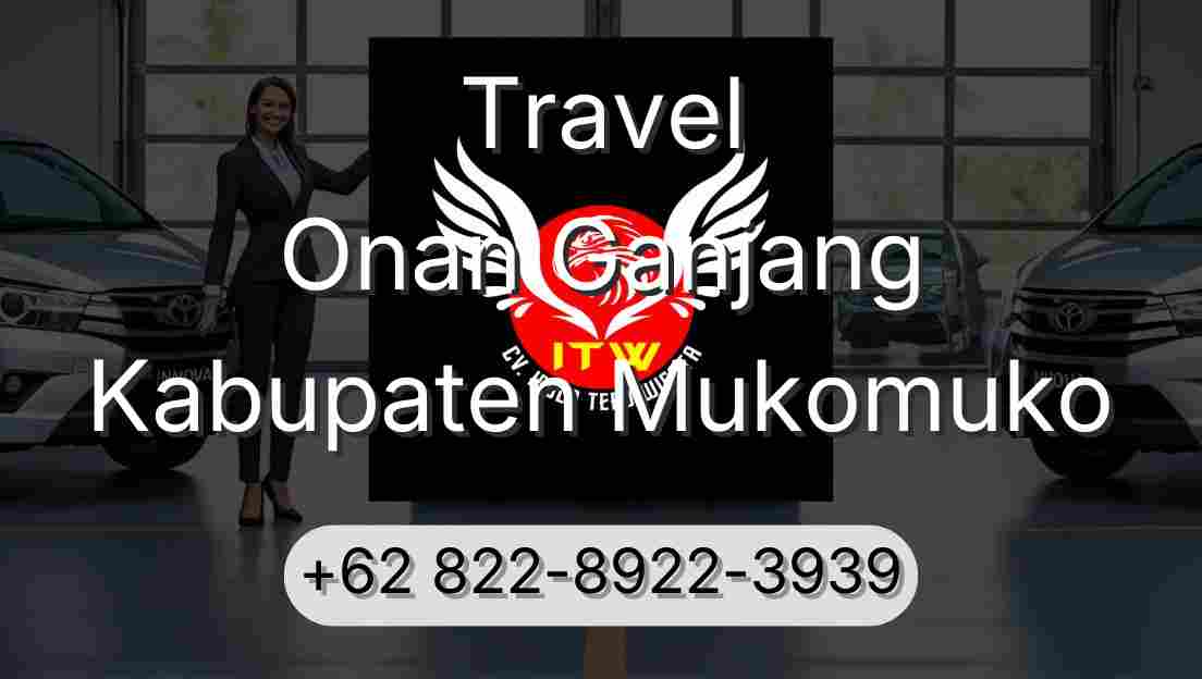 Travel Onan Ganjang Kabupaten Mukomuko