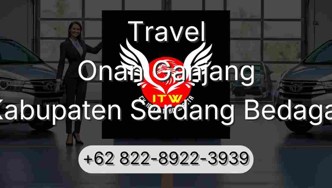 Travel Onan Ganjang Kabupaten Serdang Bedagai