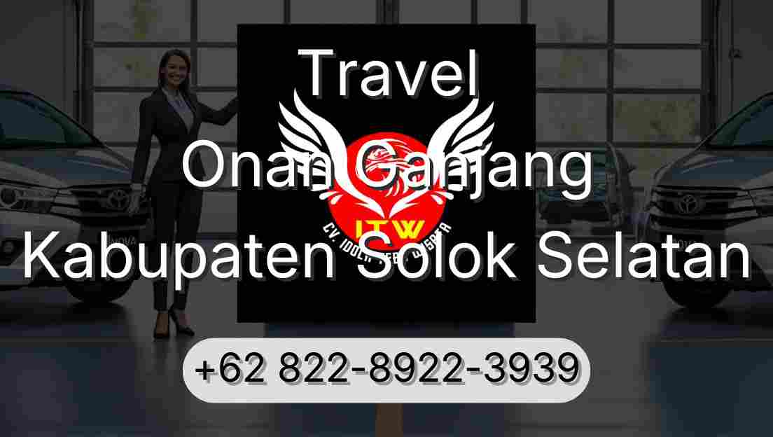 Travel Onan Ganjang Kabupaten Solok Selatan