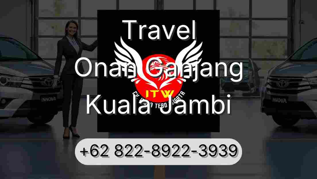 Travel Onan Ganjang Kuala Jambi