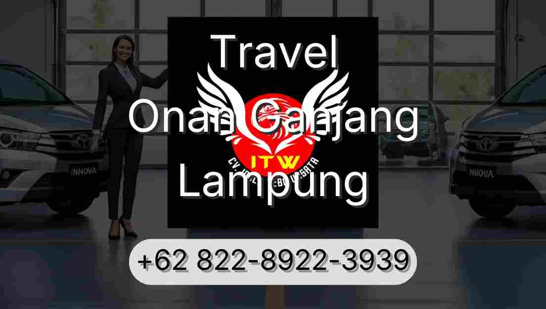 Travel Onan Ganjang Lampung