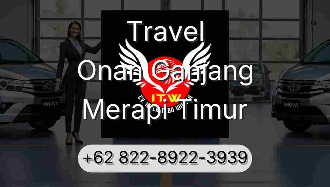 Travel Onan Ganjang Merapi Timur