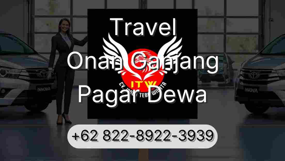 Travel Onan Ganjang Pagar Dewa