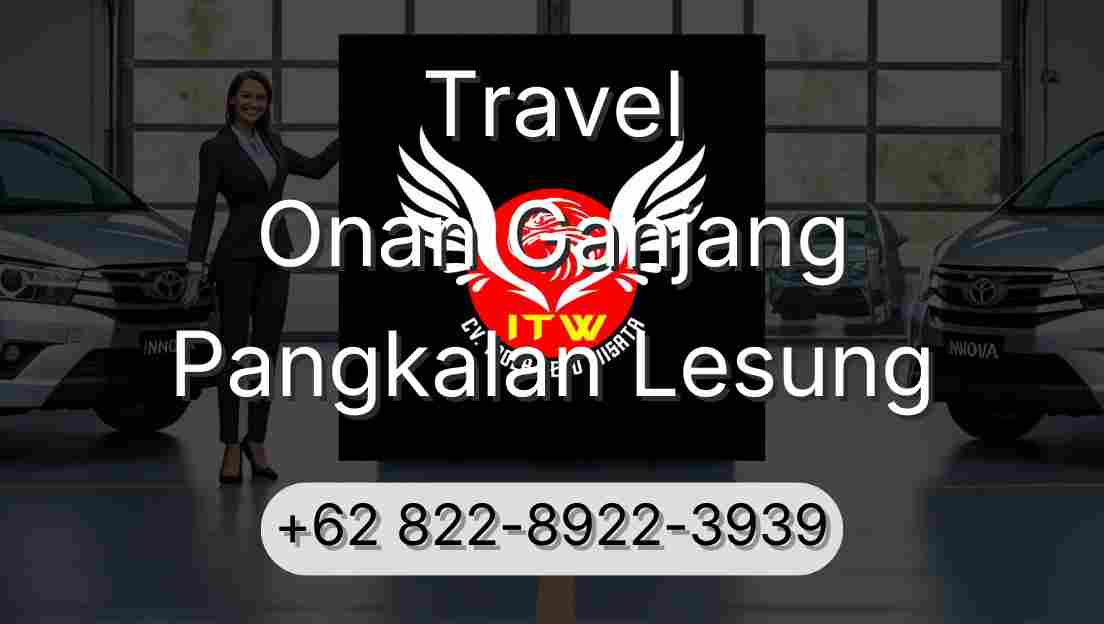 Travel Onan Ganjang Pangkalan Lesung