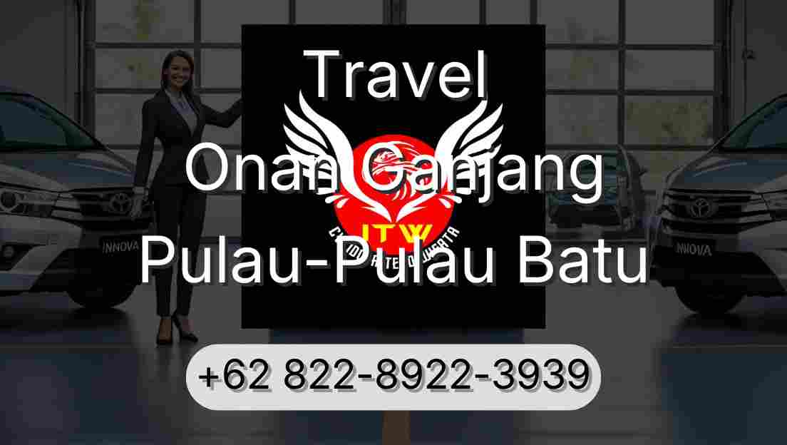 Travel Onan Ganjang Pulau-Pulau Batu