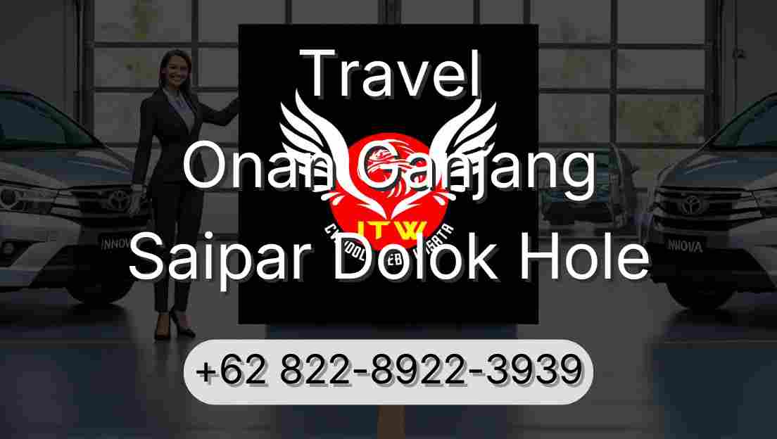 Travel Onan Ganjang Saipar Dolok Hole