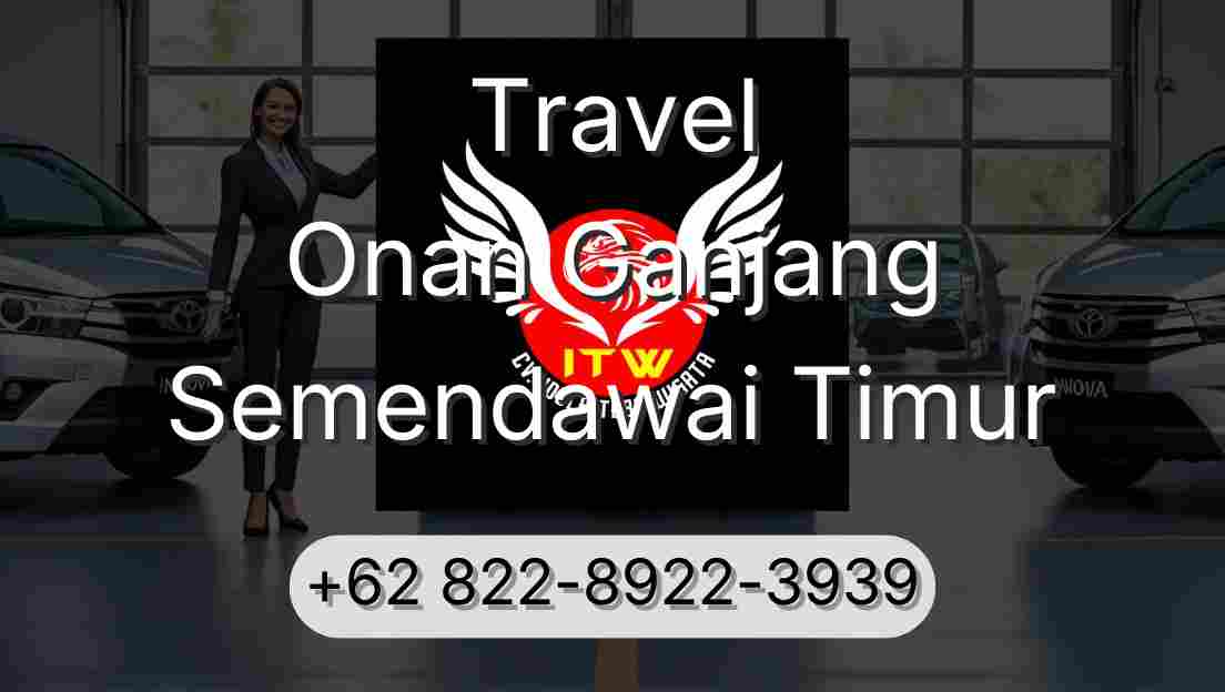 Travel Onan Ganjang Semendawai Timur