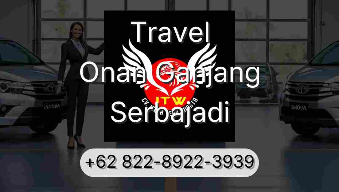 Travel Onan Ganjang Serbajadi