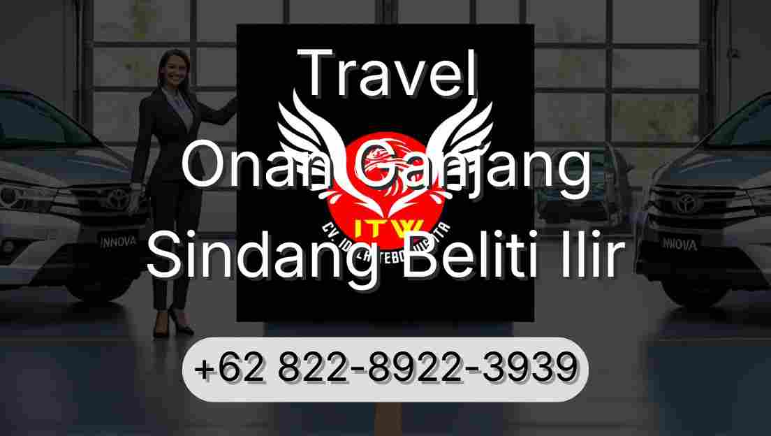 Travel Onan Ganjang Sindang Beliti Ilir