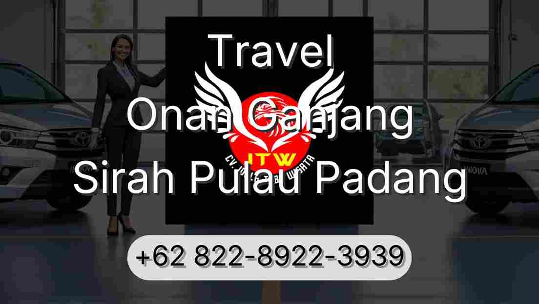 Travel Onan Ganjang Sirah Pulau Padang