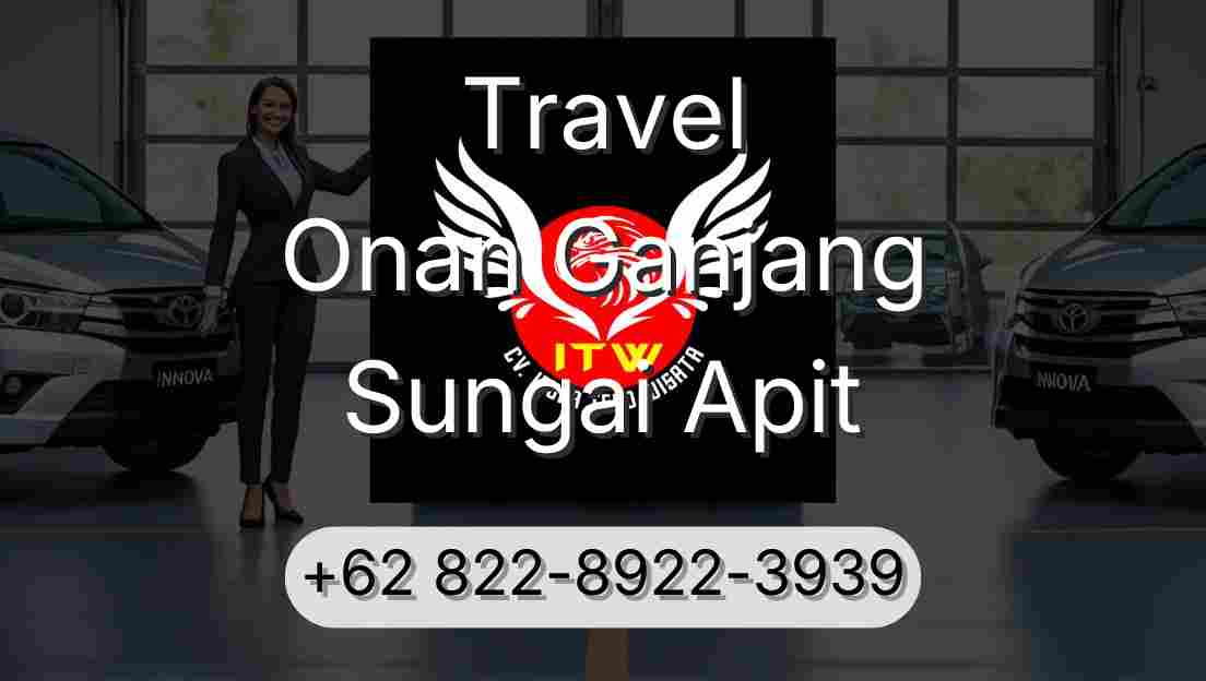 Travel Onan Ganjang Sungai Apit